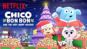 Chico Bon Bon and the Very Berry Holiday