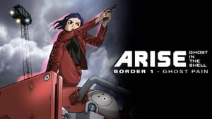 Ghost in the Shell Arise - Border 1: Ghost Pain