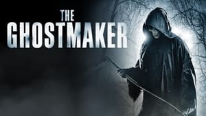 The Ghostmaker