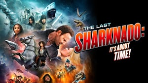 The Last Sharknado: It's About Time