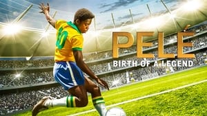 Pelé: Birth of a Legend