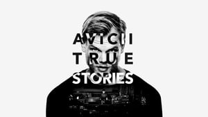 Avicii: True Stories