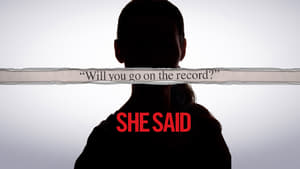 She Said