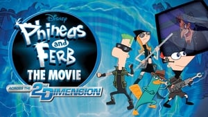 Phineas and Ferb The Movie: Across the 2nd Dimension