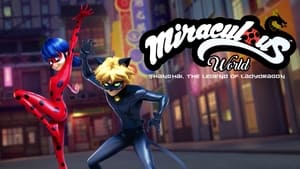 Miraculous World: Shanghai – The Legend of Ladydragon