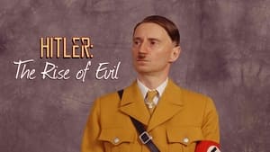 Hitler: The Rise of Evil