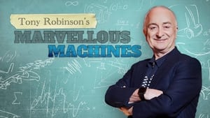 Tony Robinson's Marvellous Machines