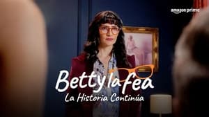 Betty la Fea, the Story Continues