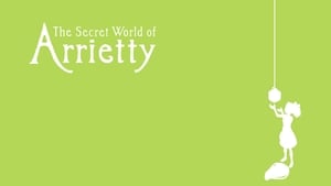 The Secret World of Arrietty