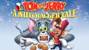 Tom and Jerry: A Nutcracker Tale