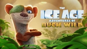 The Ice Age Adventures of Buck Wild