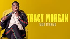 Tracy Morgan: Takin' It Too Far