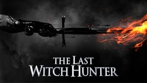 The Last Witch Hunter