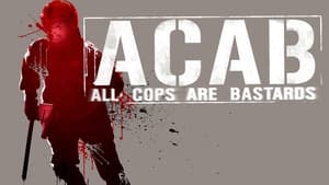 ACAB : All Cops Are Bastards