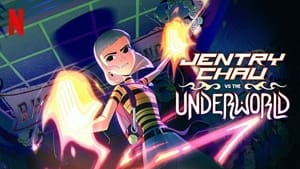 Jentry Chau vs the Underworld