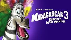 Madagascar 3: Europe's Most Wanted