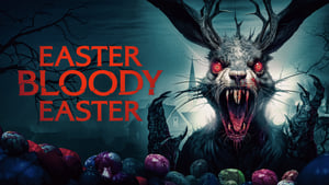 Easter Bloody Easter