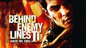 Behind Enemy Lines II: Axis of Evil