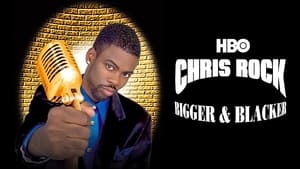 Chris Rock: Bigger & Blacker