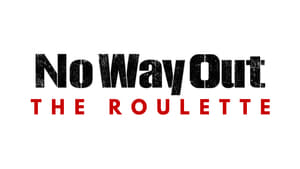 No Way Out: The Roulette