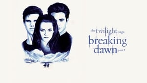 The Twilight Saga: Breaking Dawn - Part 2