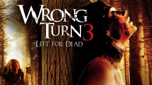 Wrong Turn 3: Left for Dead