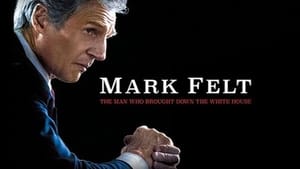 Mark Felt: The Man Who Brought Down the White House