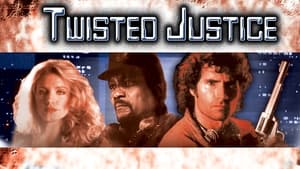 Twisted Justice