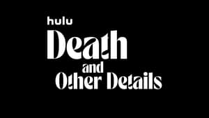 Death and Other Details