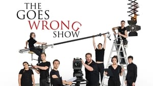 The Goes Wrong Show