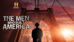 The Men Who Built America