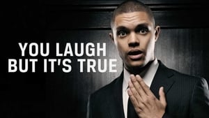 Trevor Noah: You Laugh But It's True