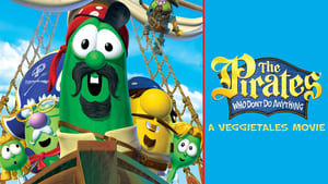 The Pirates Who Don't Do Anything: A VeggieTales Movie