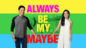 Always Be My Maybe