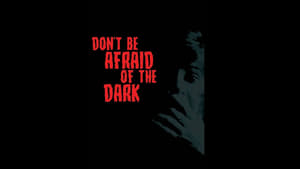 Don't Be Afraid of the Dark