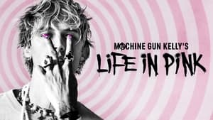 Machine Gun Kelly's Life In Pink