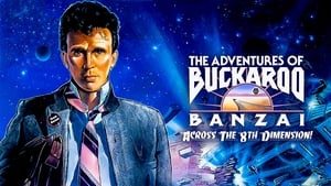 The Adventures of Buckaroo Banzai Across the 8th Dimension