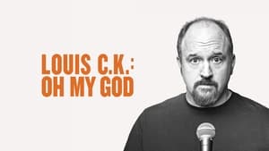 Louis C.K.: Oh My God