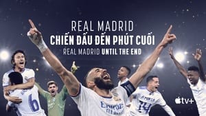 Real Madrid: Until the End