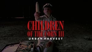 Children of the Corn III: Urban Harvest