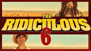 The Ridiculous 6