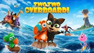 Two by Two: Overboard!