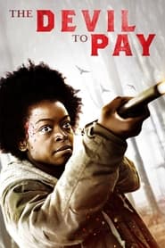 دانلود فیلم The Devil to Pay 2019 (شیطان برای پرداخت )