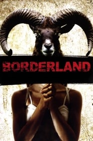 دانلود فیلم Borderland 2007 (سرزمین‌های مرزی)