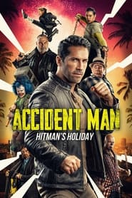 دانلود فیلم Accident Man: Hitman's Holiday 2022 (مرد حادثه آفرین 2)