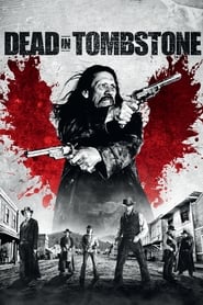 دانلود فیلم Dead in Tombstone 2013 (مرگ در قبر)