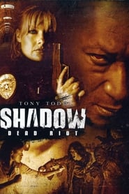 دانلود فیلم Shadow: Dead Riot 2006