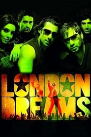 دانلود فیلم London Dreams 2009