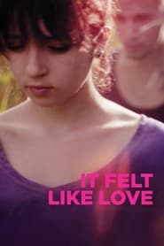 دانلود فیلم It Felt Like Love 2013