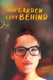 دانلود فیلم The Garden Left Behind 2019